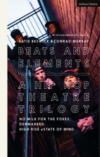 Imagen de portada: Beats and Elements: A Hip Hop Theatre Trilogy 1st edition 9781350270596