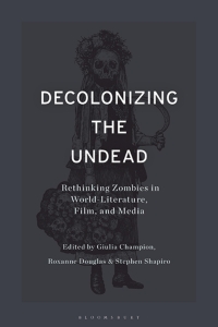 Omslagafbeelding: Decolonizing the Undead 1st edition 9781350271128