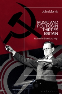 Cover image: Music and Politics in Thirties Britain 1st edition 9781350271227
