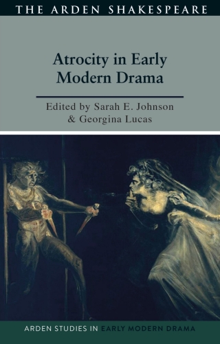 Cover image: Atrocity and Early Modern Drama 1st edition 9781350272392