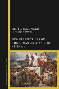 Omslagafbeelding: New Perspectives on the Roman Civil Wars of 49–30 BCE 1st edition 9781350272460
