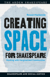 Cover image: Creating Space for Shakespeare 1st edition 9781350272651