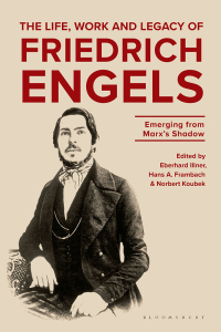 Cover image: The Life, Work and Legacy of Friedrich Engels 1st edition 9781350272675