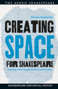 Titelbild: Creating Space for Shakespeare 1st edition 9781350272651