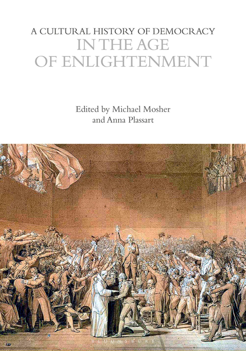 A Cultural History of Democracy in the Age of Enlightenment 1st Edition