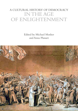 Cover image: A Cultural History of Democracy in the Age of Enlightenment 1st edition 9781350440050