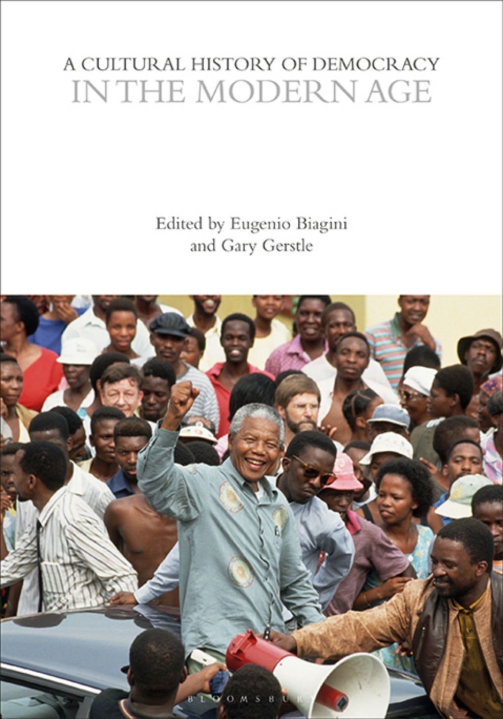 A Cultural History of Democracy in the Modern Age 1st Edition