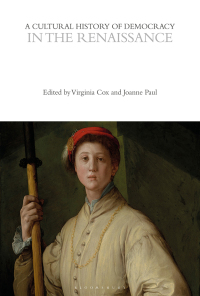 Cover image: A Cultural History of Democracy in the Renaissance 1st edition 9781350440333