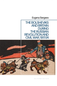 Titelbild: The Bolsheviks and Britain during the Russian Revolution and Civil War, 1917-24 1st edition 9781350273504