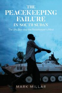 Imagen de portada: The Peacekeeping Failure in South Sudan 1st edition 9781350273849