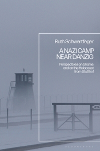 Cover image: A Nazi Camp Near Danzig 1st edition 9781350274037