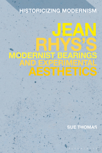 Cover image: Jean Rhys's Modernist Bearings and Experimental Aesthetics 1st edition 9781350275751