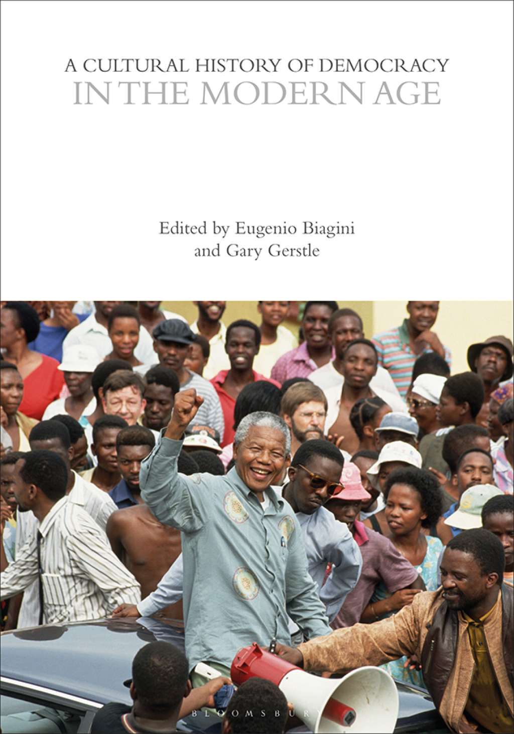 A Cultural History of Democracy in the Modern Age 1st Edition