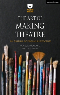 Cover image: The Art of Making Theatre 1st edition 9781350277984