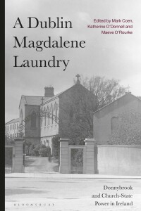 Cover image: A Dublin Magdalene Laundry 1st edition 9781350279049