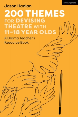 Cover image: 200 Themes for Devising Theatre with 11–18 Year Olds 1st edition 9781350279636