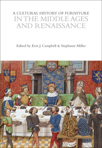 Cover image: A Cultural History of Furniture in the Middle Ages and Renaissance 1st edition 9781472577801