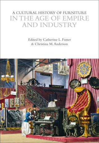 Omslagafbeelding: A Cultural History of Furniture in the Age of Empire and Industry 1st edition 9781472577870