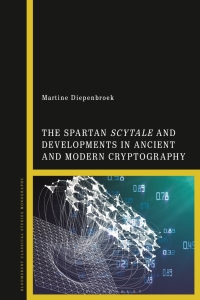 Titelbild: The Spartan Scytale and Developments in Ancient and Modern Cryptography 1st edition 9781350281325