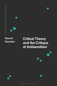Cover image: Critical Theory and the Critique of Antisemitism 1st edition 9781350281370