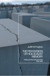 Omslagafbeelding: The Perversion of Holocaust Memory 1st edition 9781350281912