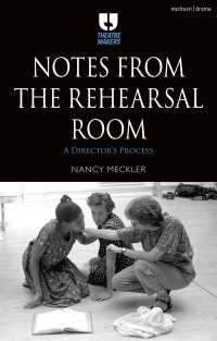 صورة الغلاف: Notes from the Rehearsal Room 1st edition 9781350282209