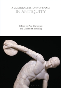 Cover image: A Cultural History of Sport in Antiquity 1st edition 9781350023963