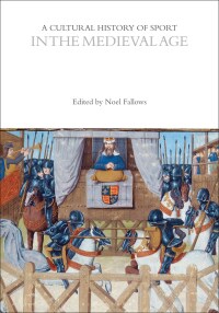 Cover image: A Cultural History of Sport in the Medieval Age 1st edition 9781350023970