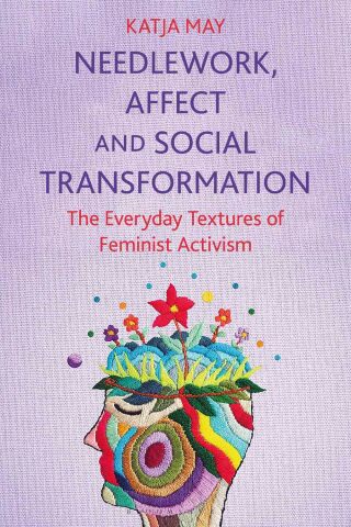 Titelbild: Needlework, Affect and Social Transformation 1st edition 9781350283626