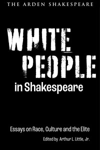 Cover image: White People in Shakespeare 1st edition 9781350283640