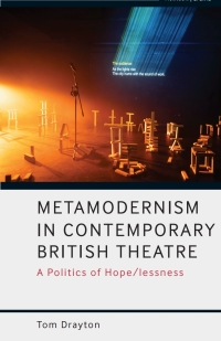 Imagen de portada: Metamodernism in Contemporary British Theatre 1st edition 9781350286429