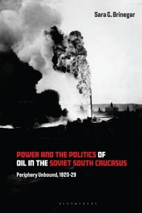Imagen de portada: Power and the Politics of Oil in the Soviet South Caucasus 1st edition 9781350286689