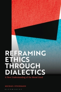 Cover image: Reframing Ethics Through Dialectics 1st edition 9781350286887