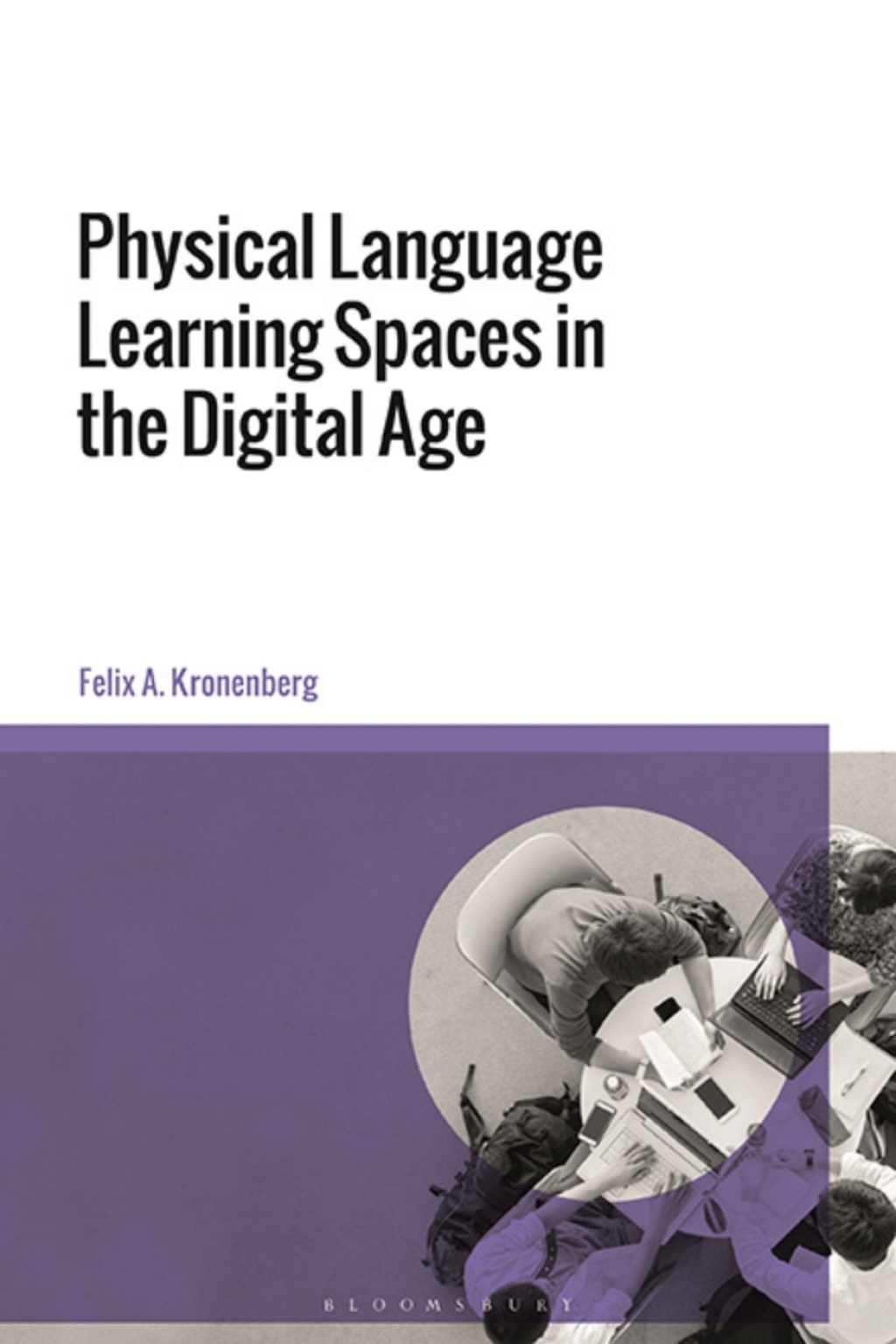 Physical Language Learning Spaces in the Digital Age 1st Edition