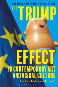 Cover image: The Trump Effect in Contemporary Art and Visual Culture 1st edition 9781350287280