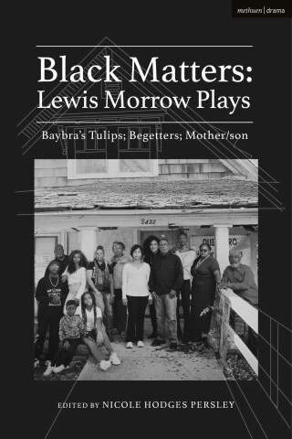 Cover image: Black Matters: Lewis Morrow Plays 1st edition 9781350289710