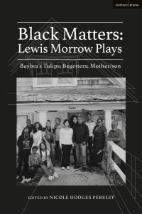 Immagine di copertina: Black Matters: Lewis Morrow Plays 1st edition 9781350289710