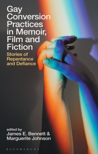 Cover image: Gay Conversion Practices in Memoir, Film and Fiction 1st edition 9781350289833