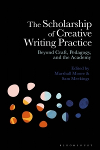 Cover image: The Scholarship of Creative Writing Practice 1st edition 9781350290990