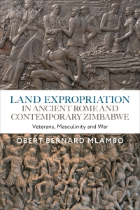 Cover image: Land Expropriation in Ancient Rome and Contemporary Zimbabwe 1st edition 9781350291850