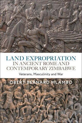 Omslagafbeelding: Land Expropriation in Ancient Rome and Contemporary Zimbabwe 1st edition 9781350291850