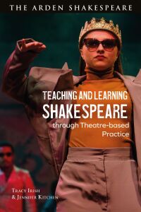 Imagen de portada: Teaching and Learning Shakespeare through Theatre-based Practice 1st edition 9781350292048