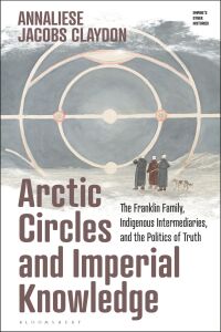 Imagen de portada: Arctic Circles and Imperial Knowledge 1st edition 9781350292949