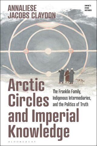 Cover image: Arctic Circles and Imperial Knowledge 1st edition 9781350292949