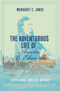 Cover image: The Adventurous Life of Amelia B. Edwards 1st edition 9781350293953
