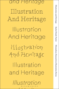 صورة الغلاف: Illustration and Heritage 1st edition 9781350296022