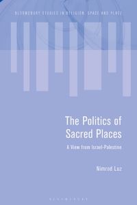 Cover image: The Politics of Sacred Places 1st edition 9781350295728