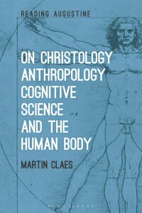 Cover image: On Christology, Anthropology, Cognitive Science and the Human Body 1st edition 9781350296084