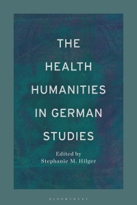 Cover image: The Health Humanities in German Studies 1st edition 9781350296183
