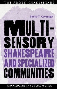 Cover image: Multisensory Shakespeare and Specialized Communities 1st edition 9781350296428